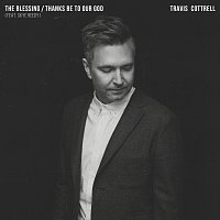 Travis Cottrell, Worship Together, Skye Reedy – The Blessing / Thanks Be To Our God