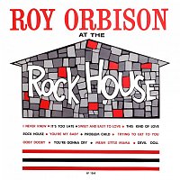 Roy Orbison – At the Rock House