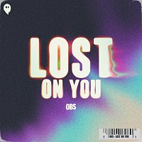 OBS – Lost On You