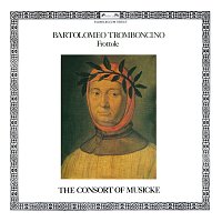 The Consort of Musicke, Anthony Rooley – Tromboncino: Frottole