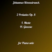 Johannes Rovenstrunck – 2 Preludes Op. 8