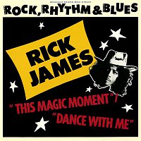 Rick James – This Magic Moment/Dance With Me
