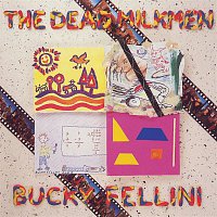 The Dead Milkmen – Bucky Fellini
