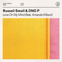 Russell Small & DNO P – Love On My Mind (feat. Amanda Wilson)
