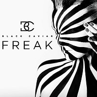 Black Caviar – Freak Like Me