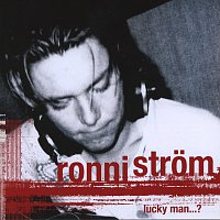 Ronni Strom – Lucky Man...?