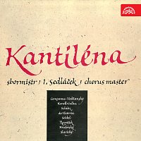 Sbor dětí a mládeže při Státní filharmonii Brno - Kantiléna, Ivan Sedláček – Kantiléna MP3