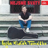Vojta Kiďák Tomáško – Nejsme svatý MP3