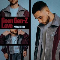 Machario – Geen Gen-Z Love