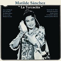 Matilde Sánchez "La Torcacita" – Matilde Sánchez "La Torcacita"