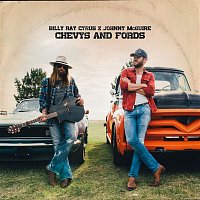 Billy Ray Cyrus & Johnny McGuire – Chevys and Fords