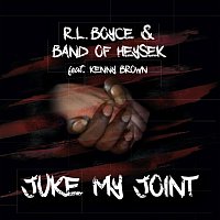 R.L. Boyce, Band of Heysek, Kenny Brown – Juke My Joint CD