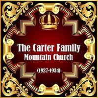 The Carter Family – Mountain Church (1927-1934)