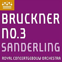 Royal Concertgebouw Orchestra & Kurt Sanderling – Bruckner: Symphony No. 3