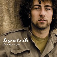 Bystrík – Len ty a ja