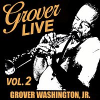 Grover Washington, Jr. – Grover Live [Vol. 2]
