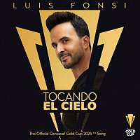 Luis Fonsi – Tocando El Cielo [The Official Concacaf Gold Cup 2025 [TM] Song]
