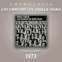 Los Cantores De Quilla Huasi – Los Cantores de Quilla Huasi Cronología - Para Todos (1973)