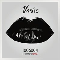Vanic, Maty Noyes – Too Soon (Remixes)
