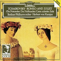 Berliner Philharmoniker, Herbert von Karajan – Tchaikovsky: Romeo and Juliet (Fantasy Overture After Shakespeare); The Nutcracker, Op. 71a (Suite From The Ballet Op. 71)