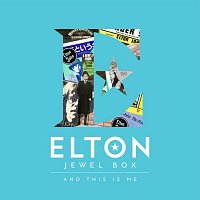 Elton John – Elton. Jewel Box. And This Is Me