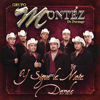 Grupo Montéz De Durango – Y Sigue La Mata Dando