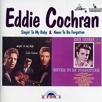 Eddie Cochran – Singin' To My Baby/ Never To Be Forgotten