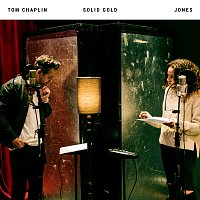 Tom Chaplin, Jones – Solid Gold