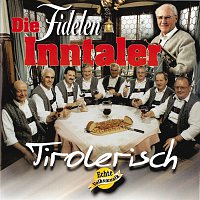 Die Fidelen Inntaler – Tirolerisch