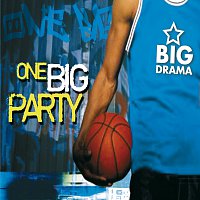 Big Drama – One Big Party
