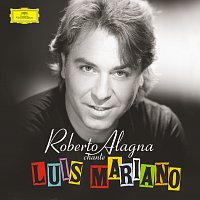 Roberto Alagna – Roberto Alagna Chante Luis Mariano