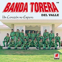 Banda Torera del Valle – Un Corazón No Espera