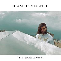 Michelangelo Vood – Campo Minato