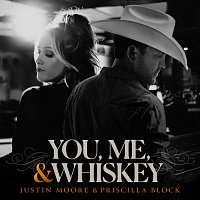 Justin Moore, Priscilla Block – You, Me, And Whiskey