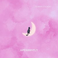 Tommy Cuckoo – Appar8ntly