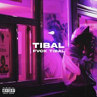 Tibal – Fvck Tibal