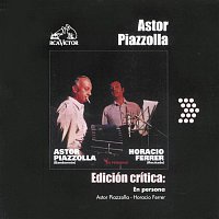 Astor Piazzolla, Horacio Ferrer – Edición Crítica: En Persona