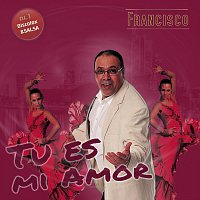 Francisco – Tu es mi Amor