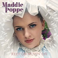 Maddie Poppe – Keep On Movin' On