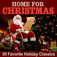 Various Artists.. – Home for Christmas: 30 Favorite Holiday Classics