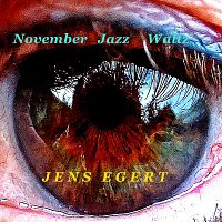 Jens Egert – November Jazz Waltz