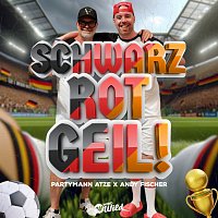 Partymann Atze, Andy Fischer – Schwarz, Rot, Geil!