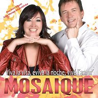 Mosaique – Viva la vita, eviva la noche, vivé l´amor