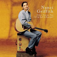 Nanci Griffith – Other Voices Too