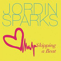 Jordin Sparks – Skipping A Beat