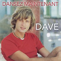 Dave – Dansez maintenant