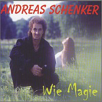 Andreas Schenker – Wie Magie