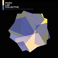 Music Lab Collective – Pavane Pour Une Infante Defunte