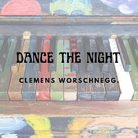 Clemens Worschnegg – Dance the Night