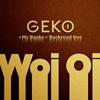 Geko, Ms Banks, BackRoad Gee – Woi Oi